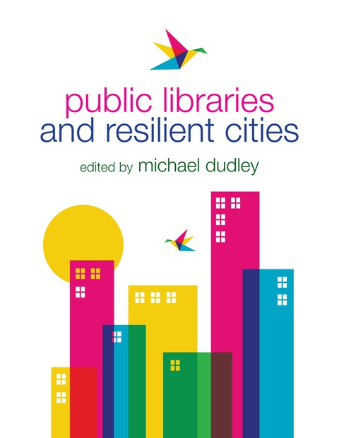 Cover image for book Public Libraries and Resilient Cities