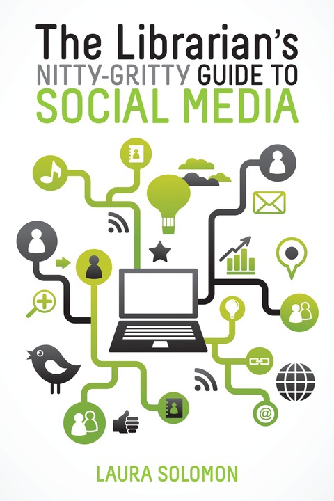 Cover image for book The Librarian's Nitty-Gritty Guide to Social Media
