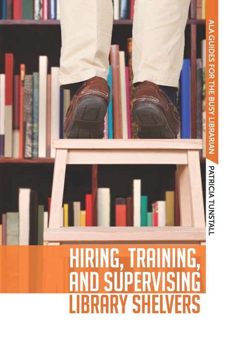 Cover image for book Hiring, Training, and Supervising Library Shelvers