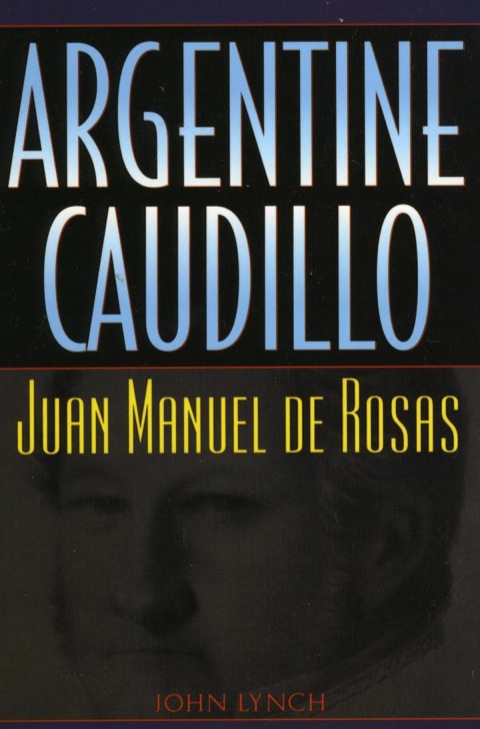 Cover image for book Argentine Caudillo