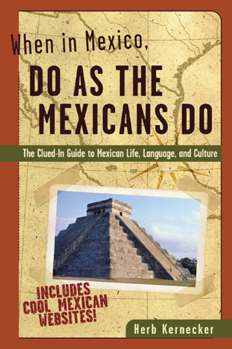 Cover image for book When in Mexico, Do as the Mexicans Do