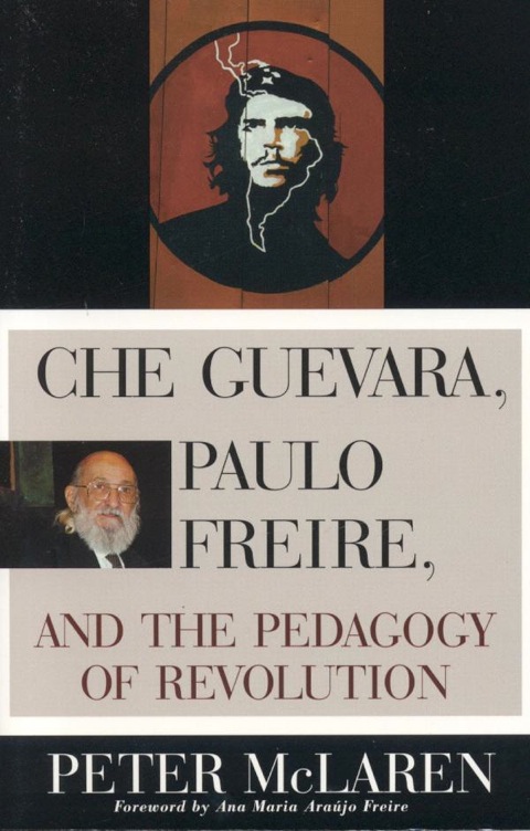 Cover image for book Che Guevara, Paulo Freire, and the Pedagogy of Revolution