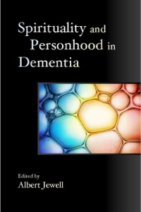 صورة الغلاف: Spirituality and Personhood in Dementia 9781849051545