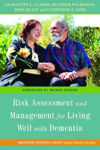 صورة الغلاف: Risk Assessment and Management for Living Well with Dementia 9781849050050