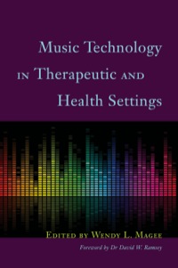 Cover image: Music Technology in Therapeutic and Health Settings 9781849052733