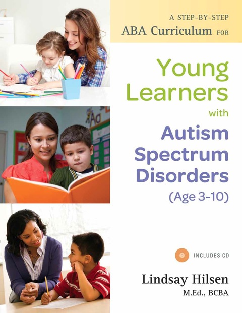 Cover image for book A Step-by-Step ABA Curriculum for Young Learners with Autism Spectrum Disorders (Age 3-10)