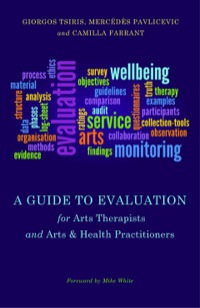 Titelbild: A Guide to Evaluation for Arts Therapists and Arts & Health Practitioners 9781849054188