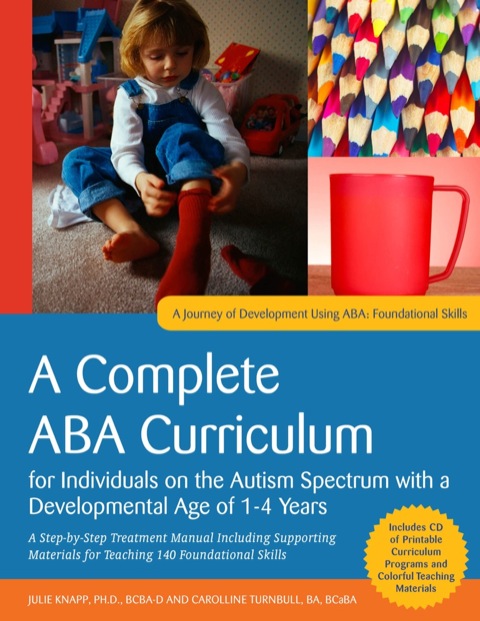Cover image for book A Complete ABA Curriculum for Individuals on the Autism Spectrum with a Developmental Age of 1-4 Years