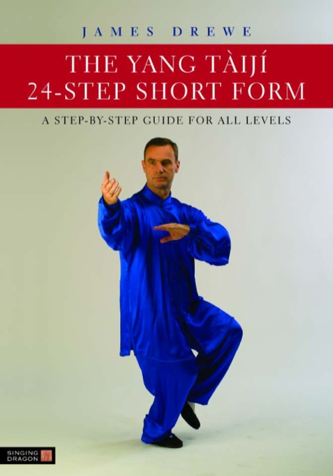 Cover image for book The Yang Tàijí 24-Step Short Form