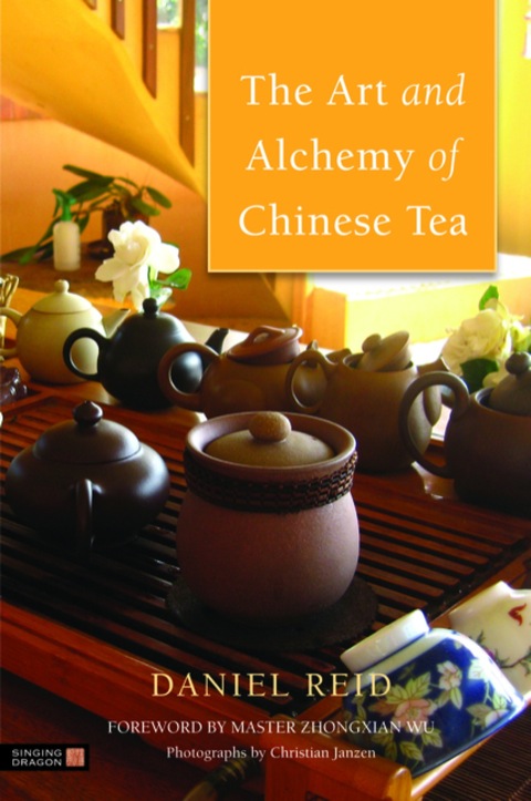Cover image for book The Art and Alchemy of Chinese Tea