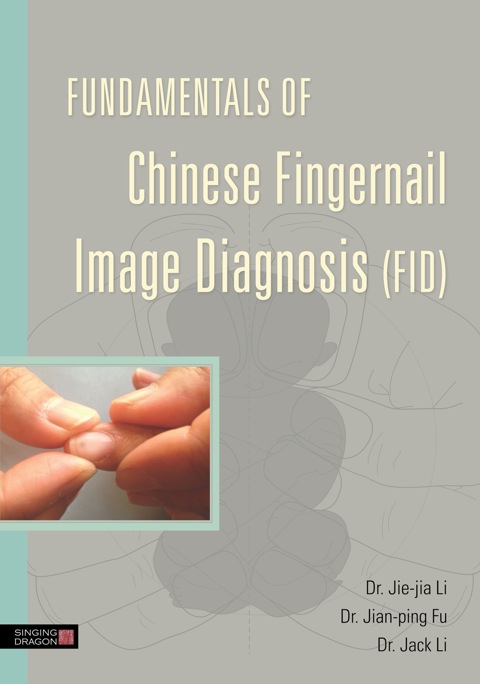 Cover image for book Fundamentals of Chinese Fingernail Image Diagnosis (FID)