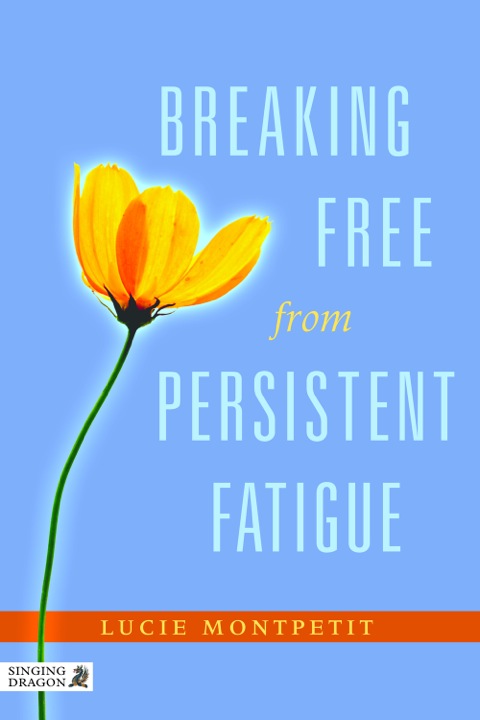 Cover image for book Breaking Free from Persistent Fatigue