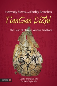 Cover image: Heavenly Stems and Earthly Branches - TianGan DiZhi 9781848191518