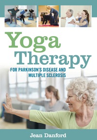 Cover image: Yoga Therapy for Parkinson's Disease and Multiple Sclerosis 9781848192997