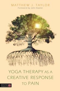 Cover image: Yoga Therapy as a Creative Response to Pain 9781848193567