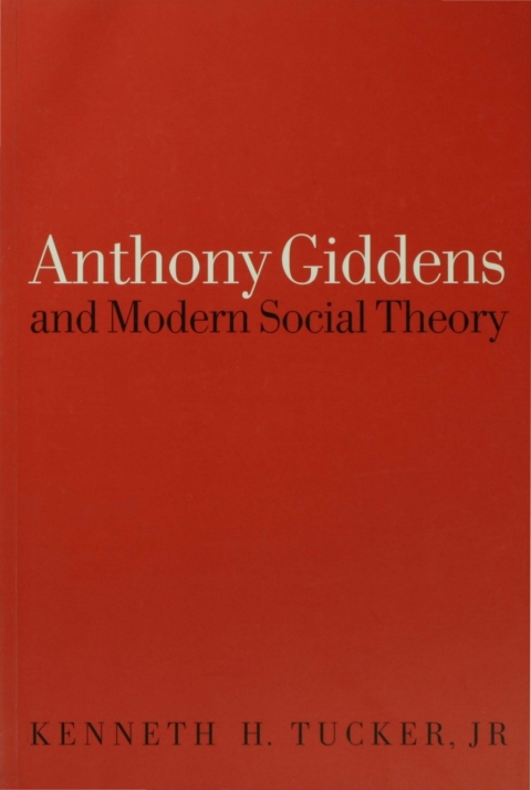 Cover image for book Anthony Giddens and Modern Social Theory