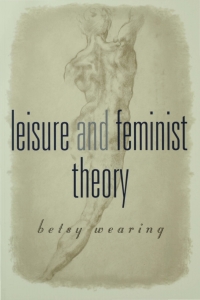 Cover image: Leisure and Feminist Theory 1st edition 9780803975361