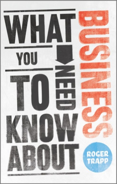 Cover image for book What You Need to Know about Business