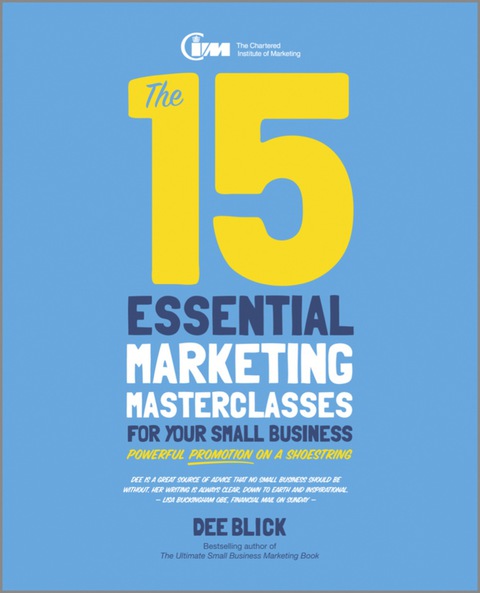 Cover image for book The 15 Essential Marketing Masterclasses for Your Small Business