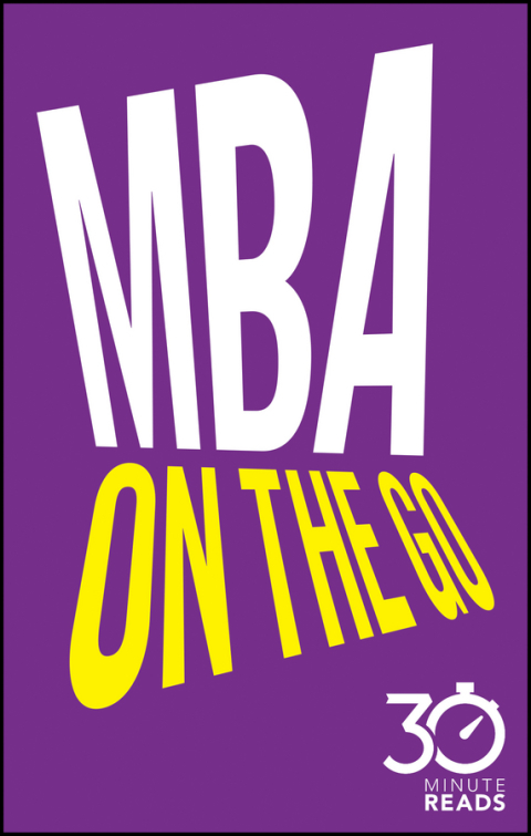 MBA On The Go: 30 Minute Reads 