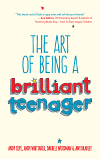 Cover image: The Art of Being a Brilliant Teenager 1st edition 9780857085788