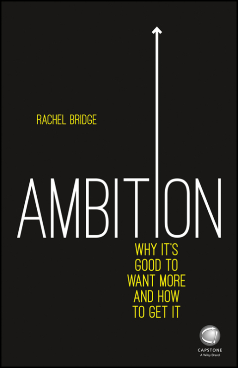 Cover image for book Ambition: Why It's Good to Want More and How to Get It