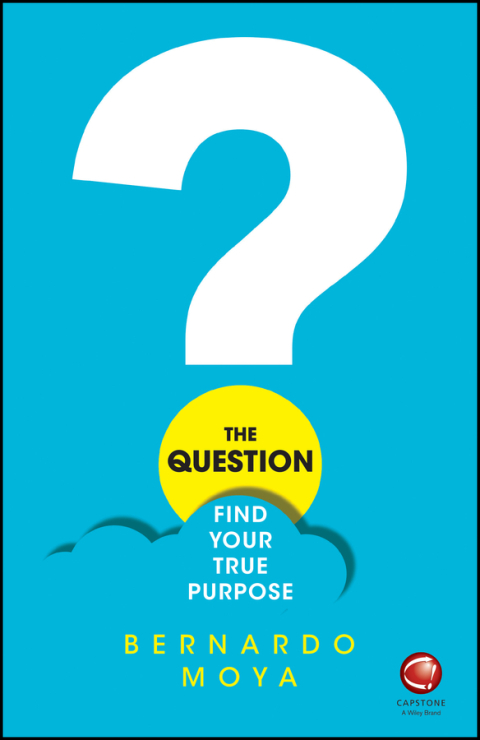 Cover image for book The Question: Find Your True Purpose