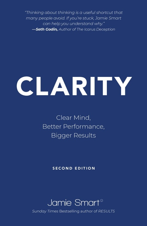 Cover image for book Clarity: Clear Mind, Better Performance, Bigger Results, 2nd Edition
