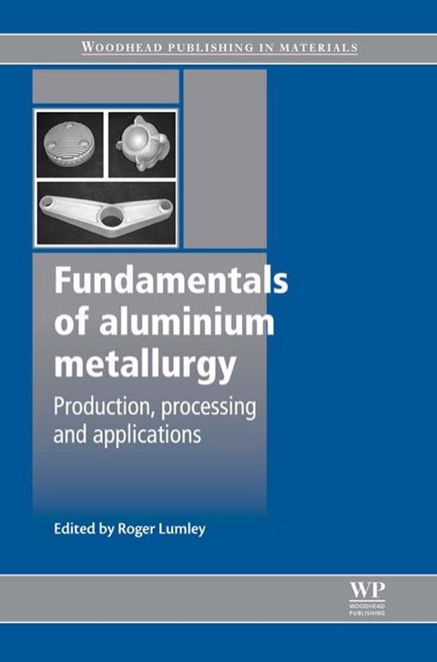 Cover image for book Fundamentals of Aluminium Metallurgy: Production, Processing And Applications