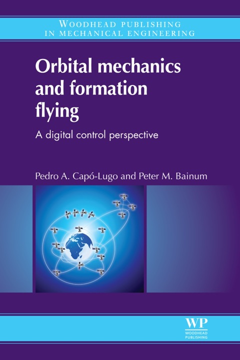 Cover image for book Orbital Mechanics and Formation Flying: A Digital Control Perspective