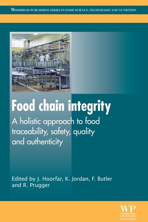 Cover image for book Food Chain Integrity: A Holistic Approach to Food Traceability, Safety, Quality and Authenticity