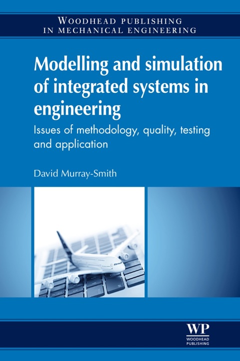 Cover image for book Modelling and Simulation of Integrated Systems in Engineering: Issues of Methodology, Quality, Testing and Application