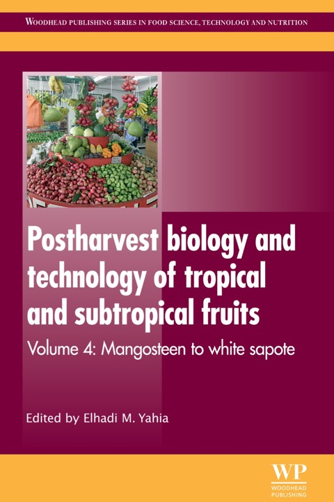 Cover image for book Postharvest Biology and Technology of Tropical and Subtropical Fruits: Mangosteen to White Sapote