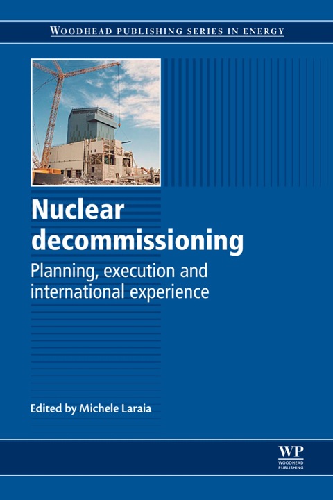Cover image for book Nuclear Decommissioning: Planning, Execution and International Experience