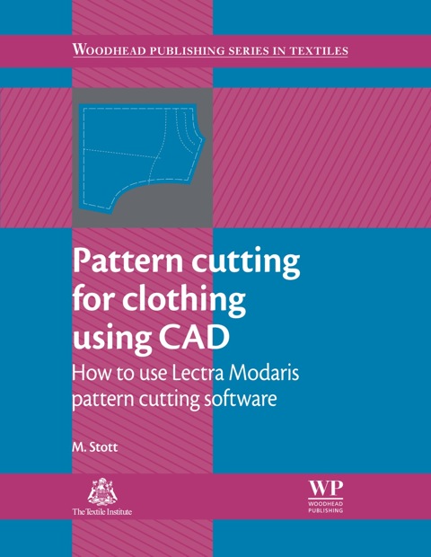Cover image for book Pattern Cutting for Clothing Using CAD: How to Use Lectra Modaris Pattern Cutting Software