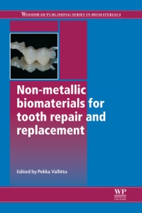 صورة الغلاف: Non-Metallic Biomaterials for Tooth Repair and Replacement 9780857092441