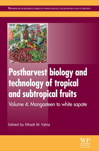 Postharvest Biology and Technology of Tropical and Subtropical Fruits: Mangosteen To White Sapote
