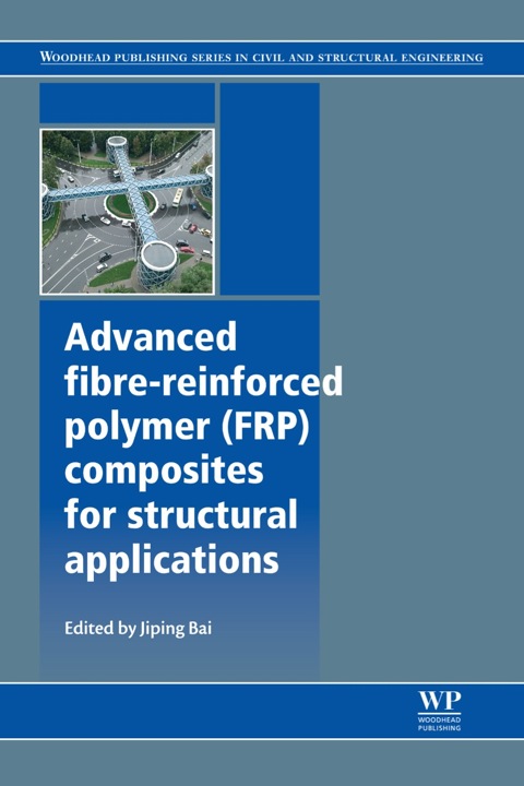 Cover image for book Advanced Fibre-Reinforced Polymer (FRP) Composites for Structural Applications