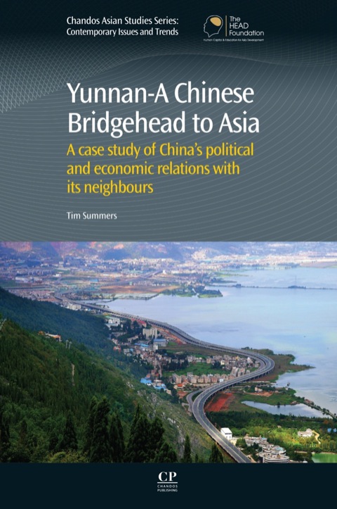 Cover image for book Yunnan-A Chinese Bridgehead to Asia: A Case Study of China’s Political and Economic Relations with its Neighbours