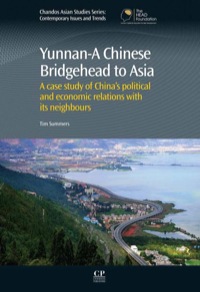 Omslagafbeelding: Yunnan-A Chinese Bridgehead to Asia: A Case Study Of China’S Political And Economic Relations With Its Neighbours 9780857094445