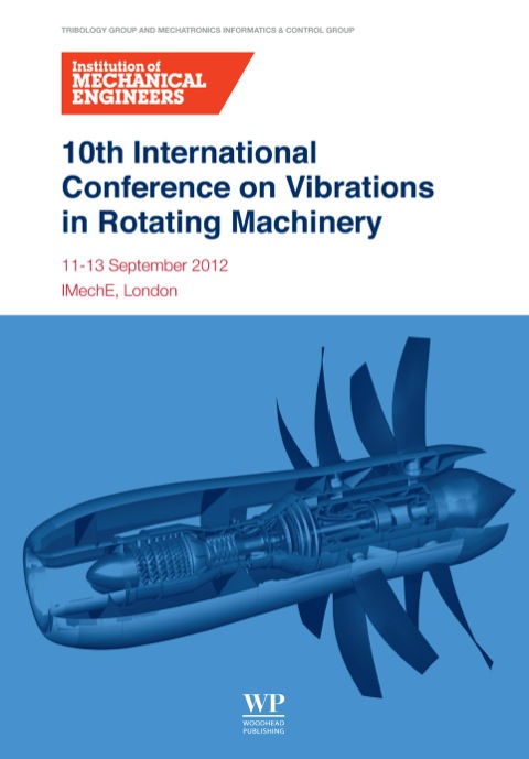Cover image for book 10th International Conference on Vibrations in Rotating Machinery: 11-13 September 2012, Imeche London, Uk