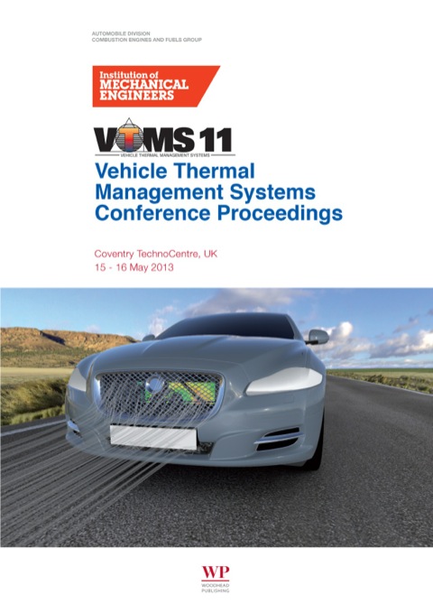 Cover image for book Vehicle thermal Management Systems Conference Proceedings (VTMS11): 15-16 May 2013, Coventry Technocentre, Uk