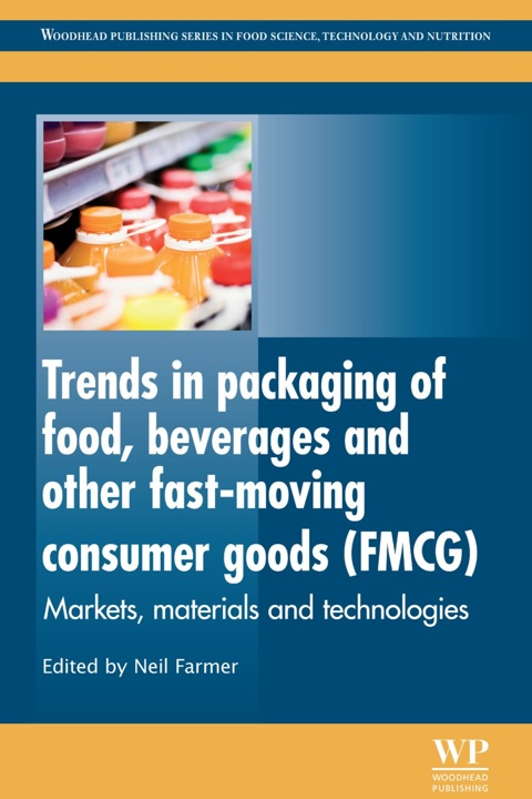Cover image for book Trends in Packaging of Food, Beverages and Other Fast-Moving Consumer Goods (FMCG): Markets, Materials and Technologies
