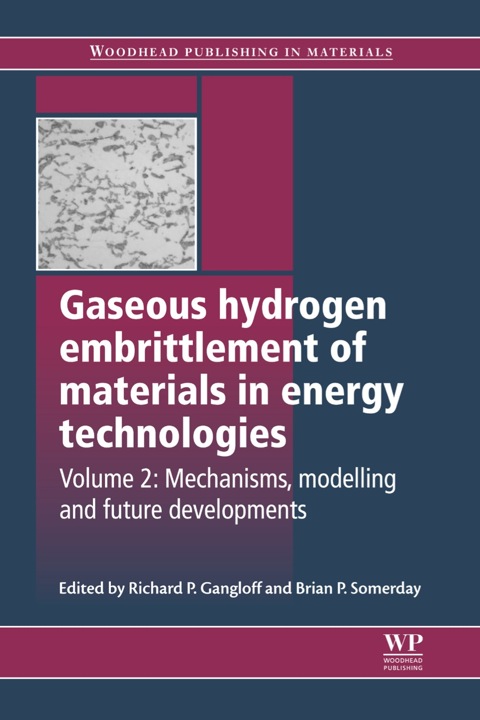 Cover image for book Gaseous Hydrogen Embrittlement of Materials in Energy Technologies: Mechanisms, Modelling and Future Developments