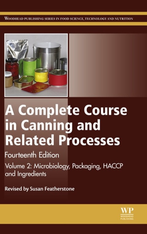 Cover image for book A Complete Course in Canning and Related Processes: Volume 2 Microbiology, Packaging, HACCP and Ingredients