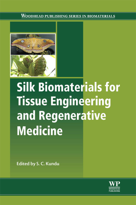 Cover image for book Silk Biomaterials for Tissue Engineering and Regenerative Medicine