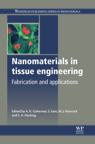 Nanomaterials In Tissue Engineering: Fabrication And Applications