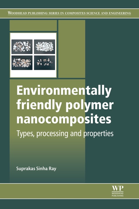 Cover image for book Environmentally Friendly Polymer Nanocomposites: Types, Processing and Properties