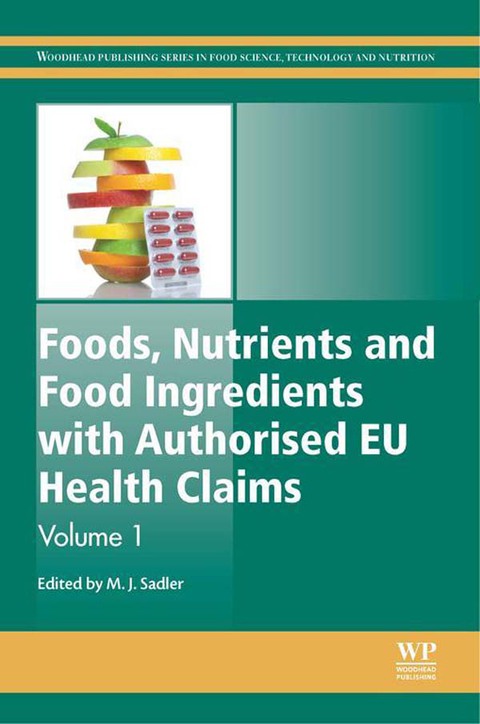 Cover image for book Foods, Nutrients and Food Ingredients with Authorised EU Health Claims: Volume 1