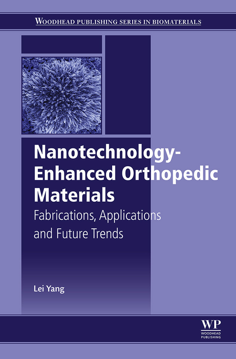 Cover image for book Nanotechnology-Enhanced Orthopedic Materials: Fabrications, Applications and Future Trends